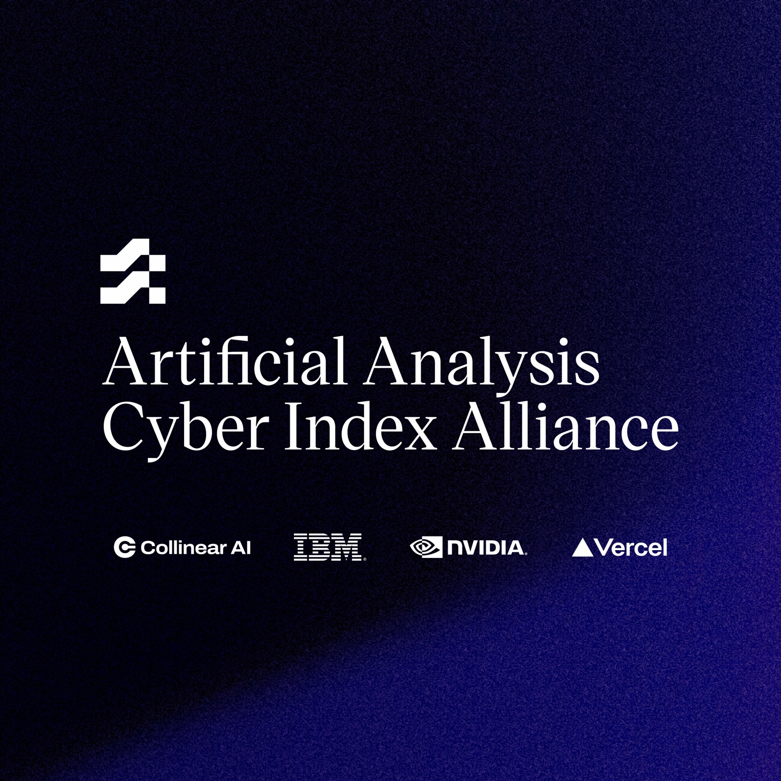 Artificial Analysis launches the Cyber Index Alliance with partners Collinear, IBM, Nvidia, and Vercel to evaluate how AI agents find and fix vulnerabilities