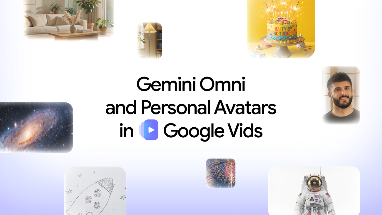Google updates its AI video editor Vids with Gemini Omni and a feature that lets users create custom digital avatars using a selfie and voice recording